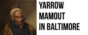 Yarrow Mamout in Baltimore