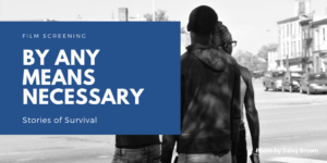 Several young men in sweatshirts stand in a busy city intersection. The words, By Any Means Necessary, appear in a blue box.