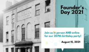A 19th-century view of the Peale building with words on the right that read, Founder's Day 2021, August 15.